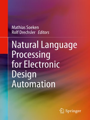 cover image of Natural Language Processing for Electronic Design Automation